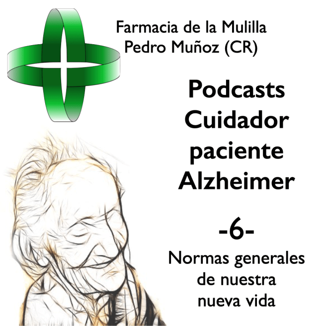 Caratulas Podcast Alzheimer 6 - Normas nueva vida